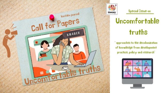 Call for Papers: Special Issue on ‘Uncomfortable truths: approaches to the decolonization of knowledge from development practice, policy and research’