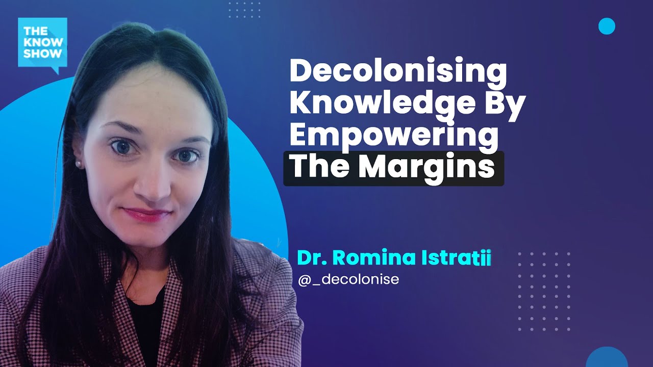 Decolonising knowledge by empowering the margins