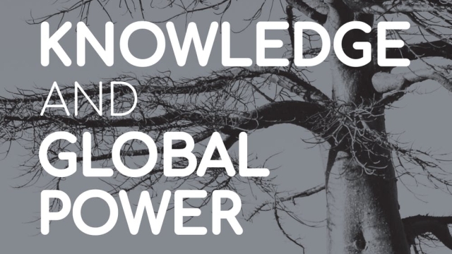 Knowledge and Global Power