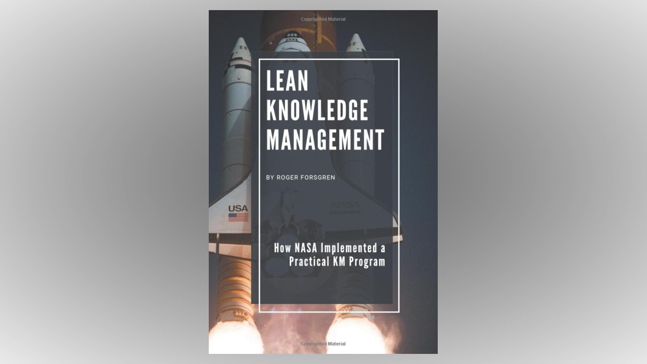 Lean Knowledge Management: How NASA Implemented a Practical KM Program