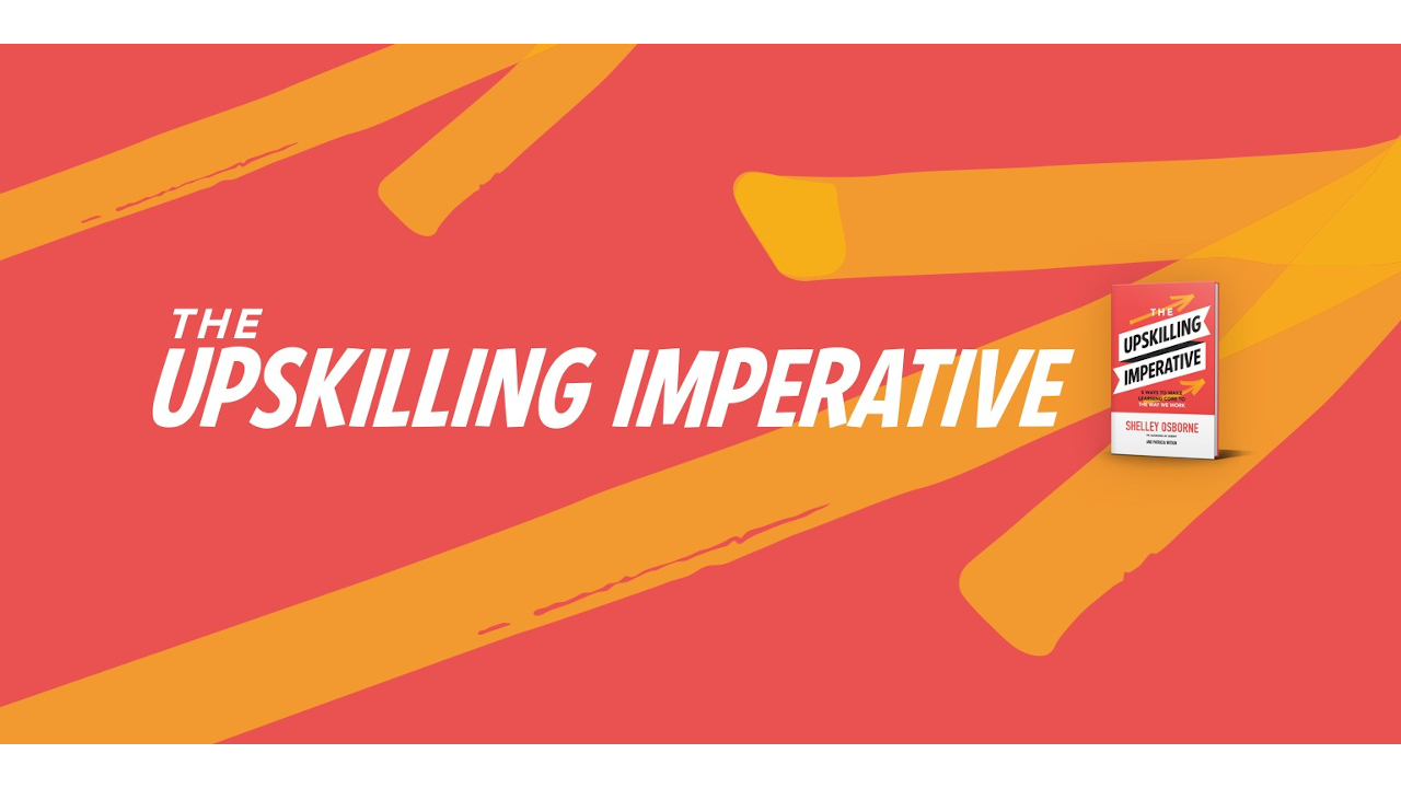 Upskilling Imperative