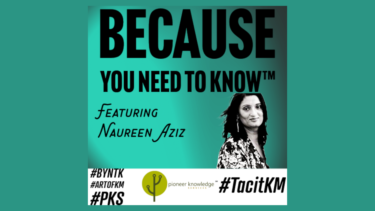 Because You Need to Know – Naureen Aziz