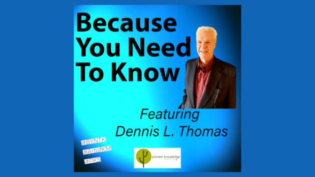 Because You Need to Know – Dennis L Thomas